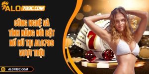 Công nghệ và tính năng nổi bật